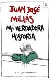 Juan José Millas - Mi verdadera historia.