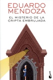 Eduardo Mendoza - El misterio de la cripta embrujada.