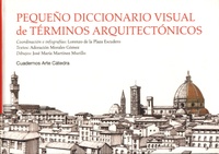 Adoración Morales Gómez et José María Martínez Murillo - Pequeño diccionario visual de términos arquitectónicos.