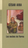 César Aira - Las noches de Flores.