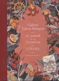 Gabriel Garcia Marquez - El amor en tiempos del colera.