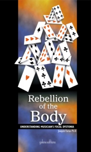Joaquin Farias et  Galene editions - Rebellion of the body - Understanding musicians' Focal Dystonia.