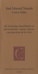 Jose Manuel Naredo - De la burbuja inmobiliaria al decrecimiento - Causas, efectos y perspectivas de la crisis.