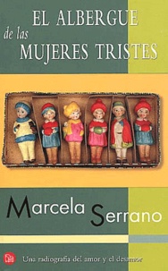 Marcela Serrano - El Albergue De Las Mujeres Tristes.