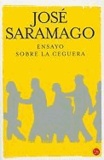 José Saramago - Ensayo sobre la ceguera.