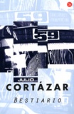 Julio Cortázar - Bestiario.