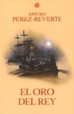 Arturo Pérez-Reverte - Las aventuras del capitan Alatriste - Volumen 4, El oro del rey.