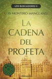 Luis Montero Manglano - Los Buscadores Tome 2 : La cadena del profeta.
