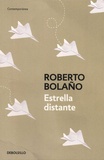 Roberto Bolaño - Estrella distante.