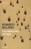Roberto Bolaño - Los Detectives Salvajes.