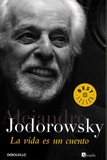 Alexandro Jodorowsky - La vida es un cuento.