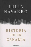 Julia Navarro - Historia de un canalla.