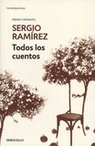 Sergio Ramirez - Todos los cuentos.