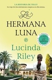 Lucinda Riley - La Hermana Luna - (Las siete hermanas 5).