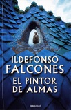 Ildefonso Falcones - El pintor de almas.