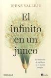 Irene Vallejo - El infinito en un junco - La invención de los libros en el mundo antiguo.
