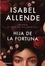 Isabel Allende - La casa de los espiritus Tome 1 : Hija de la fortuna.