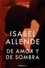 Isabel Allende - De amor y de sombra.