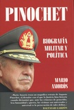 Mario Amoros - Pinochet - Biografia militar y politica.