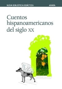 Jorge Luis Borges et Juan Carlos Onetti - Cuentos hispanoamericanos del siglo XX.