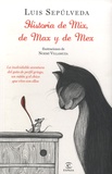 Luis Sepulveda - Historia de Mix, de Max y de Mex.