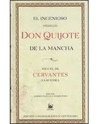Miguel de Cervantès - El ingenioso Hidalgo Don Quijote de La Mancha.