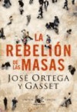 Jose Ortega y Gasset - La rebelion de las masas.