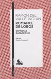 Ramon del Valle-Inclan - Romance de lobos - Comedia barbaras III.