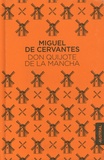 Miguel de Cervantès - Don Quijote de la Mancha.