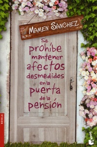 Mamen Sánchez - Se prohibe mantener afectos desmedidos en la puerta de la pension.