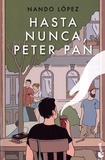 Nando López - Hasta nunca, Peter Pan.