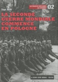  Le Figaro - La Seconde Guerre mondiale - Tome 2, Septembre 1939 La seconde guerre mondiale commence en Pologne : La France déclare la guerre. 1 DVD