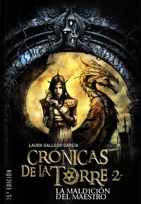 Laura Gallego Garcia - Cronicas de la Torre Tome 2 : La maldición del Maestro.