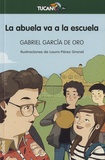 Gabriel Garcia de Oro - La abuela va a la escuela.