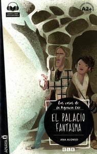 Ana Alonso - El palacio fantasma - Lecturas graduadas A2+.