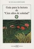 M. Eulalia montaner - Guia de lectura de Cien Anos de Soledad.