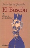Francisco de Quevedo - El Buscon - Llamado don Pablos, ejemplo de vagabundos y espejo de fracasados.