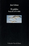 Juan Gelman - De palabra - Poesia III (1973-1989).