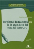 Maria Luz Gutierrez Araus - Problemas Fundamentales de la gramatica del espagnol como 2/L.