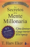 T. Harv Eker - Los Secretos de la Mente Millonaria - Como dominar el juego interior de la riqueza.
