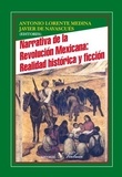 Antonio Lorente Medina et Javier de Navascues - Narrativa de la revolucion mexicana : realidad historica y ficcion.