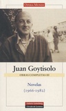 Juan Goytisolo - Novelas (1966-1982) - Obras completas III.