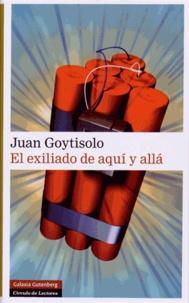 Juan Goytisolo - El exiliado de aqui y alla - La vida postuma del Monstruo del Sentier.