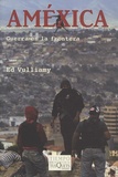Ed Vulliamy - Améxica - Guerra en la frontera.