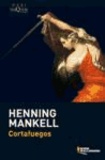 Henning Mankell - Cortafuegos.