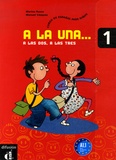 Marina Russo et Manuel Vazquez - A la una... a las dos, a las tres 1 A1.1 - Curso de español para niños.