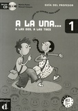 Marina Russo et Manuel Vazquez - A la una... a las dos, a las tres 1 - Guia del profesor. 1 CD audio
