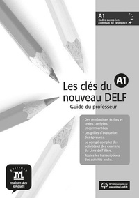 Philippe Liria et Jean-Paul Sigé - Clefs du nouveau DELF A1 - Guide du professeur. 1 CD audio