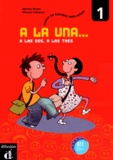 Marina Russo et Manuel Vazquez - A la una... a las dos, a las tres 1 A1-1 - Curso de español para niños.
