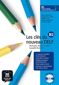 Emmanuel Godard et Marie Bretonnier - Les clés du nouveau DELF B2. 1 CD audio